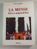 La messe hier et aujourd'hui. Pierre Jounel