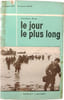Le jour le plus long. Cornelius Ryan