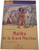 Malika et le Grand Manitou. Genevi&egrave;ve No&euml;l