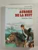 Aurore de la nuit. Micheline Cloos