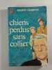 Chiens perdus sans collier. Gilbert Cesbron