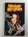 Les aigles aveugles. Alistair MacLean