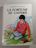La fortune de Gaspard. Comtesse De S&eacute;gur