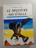 Le myst&egrave;re du nid d'aigle. Enid Blyton