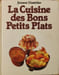 La Cuisine des Bons Petits Plats. Jeanne Chatelier