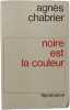 Noire est la couleur. Agn&egrave;s Chabrier