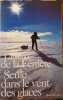 Seule dans le vent des glaces. Laurence de la Ferri&egrave;re