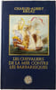 Les chevaliers de la mer contre les barbaresques. Charles-Albert Argaz