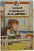 Comment se d&eacute;barrasser de son petit fr&egrave;re. Anne Gutman - Claude Gutman / Peters Day