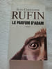 Le parfum d'Adam. Jean-Christophe Rufin