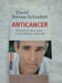 Anticancer. David Servan-Schreiber