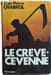 Le creve-cevenne. Jean-pierre Chabrol