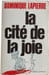 La cit&eacute; de la joie. Dominique Lapierre