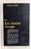 Le chalet rouge. Dana Lyon