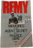 M&eacute;moires d'un agent secret de la France libre. Remy