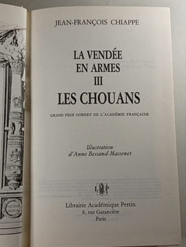 La Vendée en armes : Les Chouans. Jean-François Chiappe