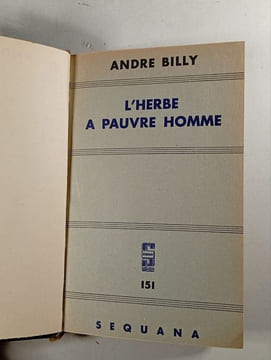 L'herbe à pauvre homme. ANDRE BILLY