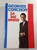 Le bel avenir. GEORGES CONCHON