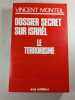 Dossier secret sur Isra&euml;l le terrorisme. VINCENT MONTEIL