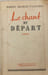 Le chant du d&eacute;part. ROBERT BOURGET-PAILLERON