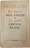 La Sœur des anges. Le petit cheval blanc. ELIZABETH GOUDGE