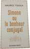 Simone ou le bonheur conjugal. Maurice Toesca