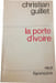 La porte d'ivoire. christian guillet