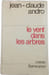 Le vent dans les arbres. Jean-Claude Andro