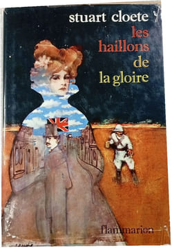 Les haillons de la gloire. Stuart Cloete