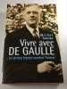 Vivre avec De Gaulle. Michel Tauriac