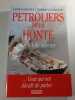 Petroliers de la honte : La loi du silence. Patrick Benquet / Thomas Laurenceau