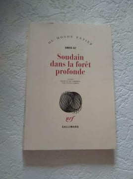 Soudain dans la forêt profonde. Amos Oz