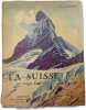 La Suisse La Suisse romande Tome 1. Paul Guiton
