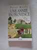 Une ann&eacute;e en Provence. PETER MAYLE