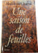 Une saison de feuilles. Madeleine Chapsal