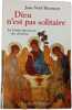 Dieu n'est pas solitaire. Jean-No&euml;l Besan&ccedil;on