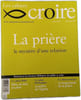 Les Cahiers croire n&deg;282 La pri&egrave;re : le myst&egrave;re d'une relation. 