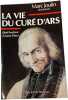 La vie du cur&eacute; d'Ars. Marc Joulin