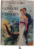 La gondole aux chim&egrave;res. MAURICE DEKOBRA