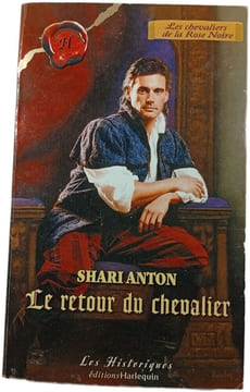 Le retour du chevalier. SHARI ANTON