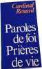 Paroles de foi Pri&egrave;res de vie. Cardinal Renard