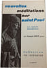 Nouvelles m&eacute;ditations sur saint Paul (ENVOI de l'Auteur). Fran&ccedil;ois Amiot