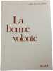 La bonne volont&eacute;. JOS. SCHRIJVERS
