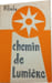 Chemin de lumi&egrave;re. Filiola