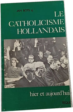 Le catholicisme hollandais. Jan Bots sj