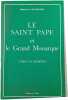 Le Saint Pape et le Grand Monarque. Marquis de LA FRANQUERIE
