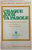 Chaque jour ta parole - 8 Les f&ecirc;tes. Nicole Berthet / Robert Gantoy
