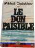Le Don paisible Tome 1. Mikha&iuml;l Cholokhov