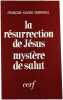 La r&eacute;surrection de J&eacute;sus myst&egrave;re de salut. Fran&ccedil;ois-Xavier Durrwell