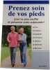Prenez soin de vos pieds pour ne plus souffrir et pr&eacute;server votre autonomie. Ir&egrave;ne Martin